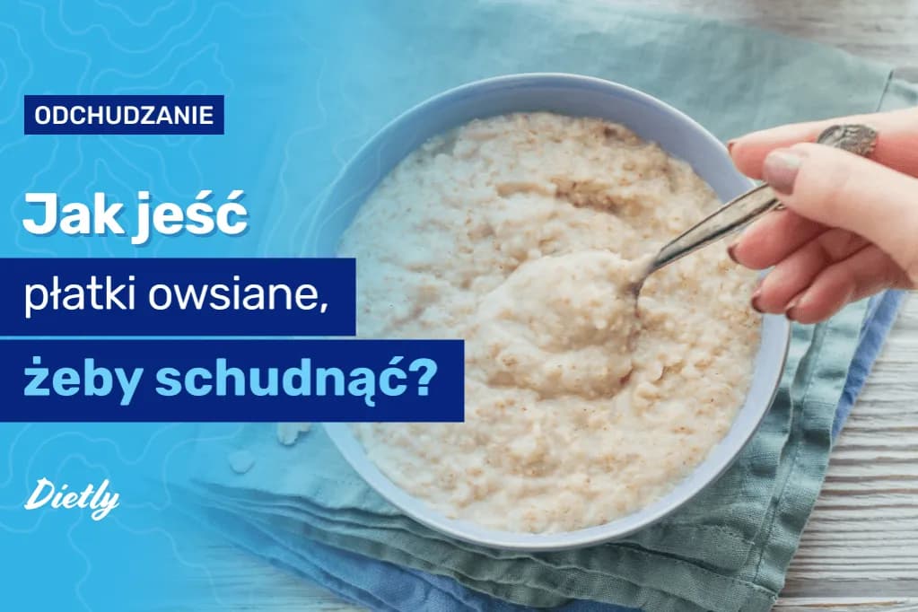 Czy owsianka odchudza? Odkryj jej prawdziwe właściwości i korzyści
